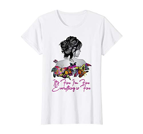 Womens It_s Fine. I_m Fine. Everything Is Fine. It_s Fine I_m Fine T-Shirt Womens It_s Fine. I_m Fine. Everything Is Fine. It_s Fine I_m Fine T-Shirt