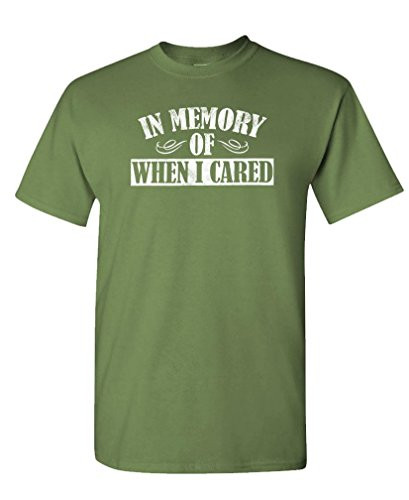 in Memory of When I Cared - Mens Cotton T-Shirt  M  Military
