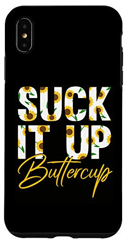 iPhone XS Max Suck It Up Buttercup Funny Saying Floral Graphic Sunflower Case