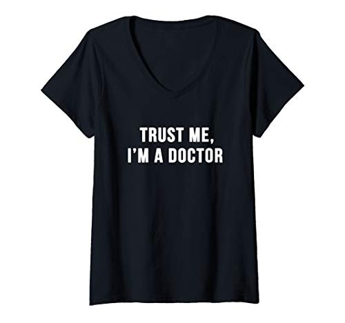 Womens Trust Me I_m a Doctor Shirt Funny Doctor Tee Shirt V-Neck T-Shirt Womens Trust Me I_m a Doctor Shirt Funny Doctor Tee Shirt V-Neck T-Shirt