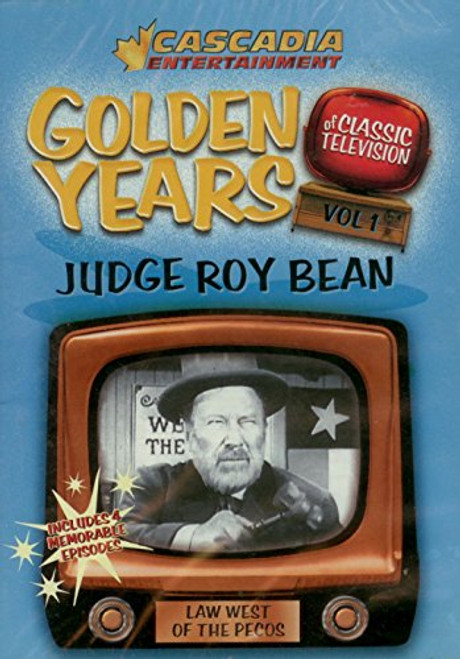 Golden Years of Classic Television Judge Roy Bean Vol. 1 Golden Years of Classic Television Judge Roy Bean Vol. 1