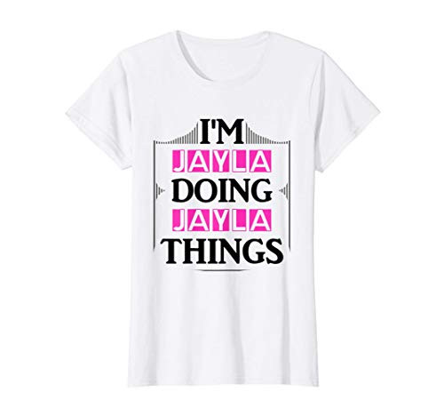 I_m Jayla Doing Jayla Things Funny First Name Gift T-Shirt