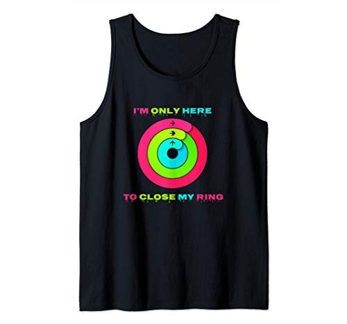 I_m only here to close my ring Tank Top