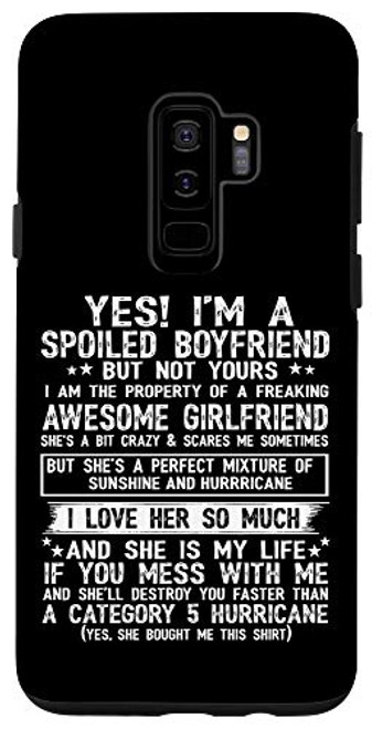 Galaxy S9 Plus Yes I_m A Spoiled Boyfriend But Not Yours Freaking Gifts Case Galaxy S9 Plus Yes I_m A Spoiled Boyfriend But Not Yours Freaking Gifts Case