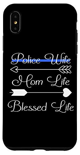 iPhone XS Max Police Wife Mom Life Blessed Life Thin Blue Line Family Case