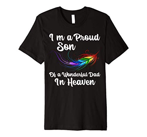 I_m A Proud Son Of A Wonderful Dad In Heaven Gifts Premium T-Shirt