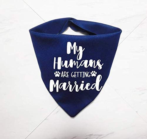 My Humans Are Getting Married Engagement Announcement Dog Bandana - Whoa Dog E