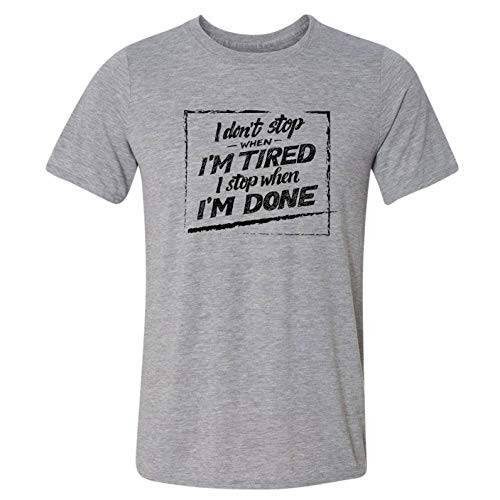 I Don_t Stop When I_m Tired T-Shirt