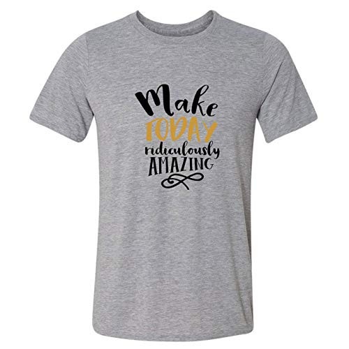Make Today Ridiculously Amazing T-Shirt
