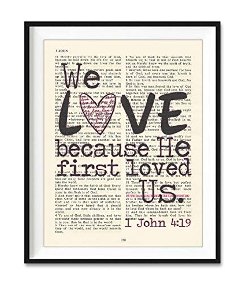 Vintage Bible Page Verse Scripture  We Love Because He First Loved Us - 1 John 4 19 Christian Art Print  Unframed  Christian Wall and Home Decor Poster  All Sizes