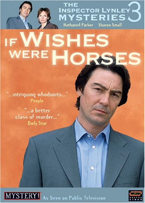 The Inspector Lynley Mysteries 3 - If Wishes Were Horses The Inspector Lynley Mysteries 3 - If Wishes Were Horses