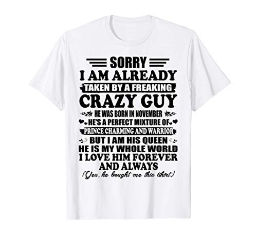 Sorry I_m Already Taken By A Freaking Crazy Guy November T-Shirt