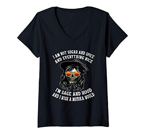 Womens I_m Not Sugar Spice And Everything Nice I_m Sage and Hood V-Neck T-Shirt