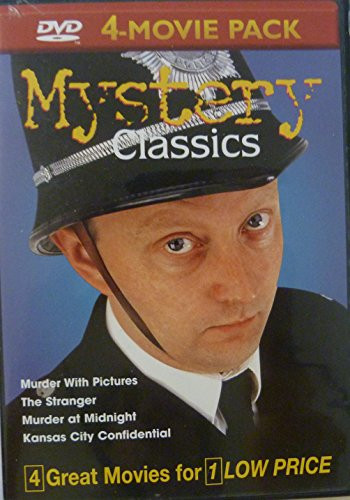 Mystery Classics Volume 10  Murder with Pictures  The Stranger  Murder at Midnight  Kansas City Confidential