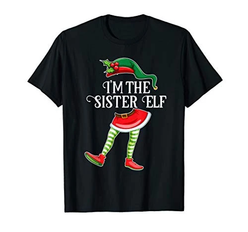 I_m the Sister Elf Christmas Matching Family Group Gift T-Shirt