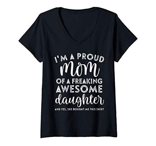 Womens I_m A Proud Mom Of A Freaking Awesome Daughter Mothers Day V-Neck T-Shirt