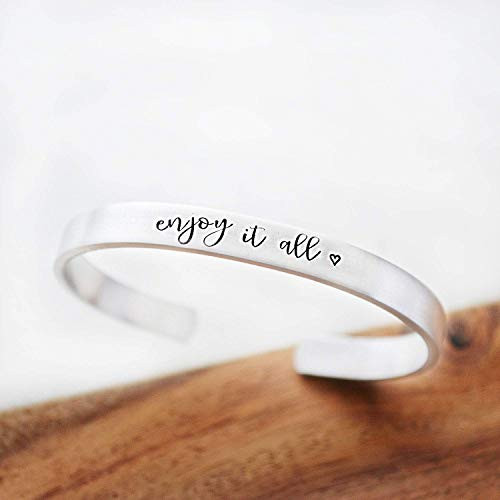 Enjoy it All Cuff Bracelet Inspirational Gifts for Women Graduates Hand Stamped Jewelry