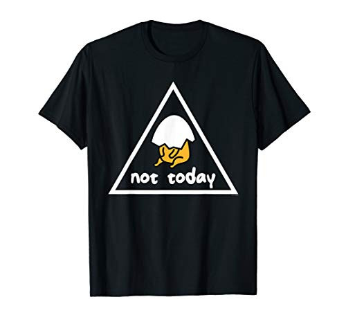Gudetama Lazy Egg inch Not Todayinch Shirt Gudetama Lazy Egg inch Not Todayinch Shirt