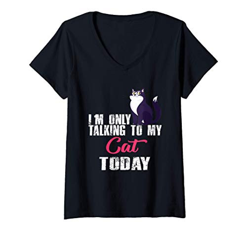 Womens Mens  Womens cat lover I_m Only Talking to My Cat Today V-Neck T-Shirt Womens Mens  Womens cat lover I_m Only Talking to My Cat Today V-Neck T-Shirt