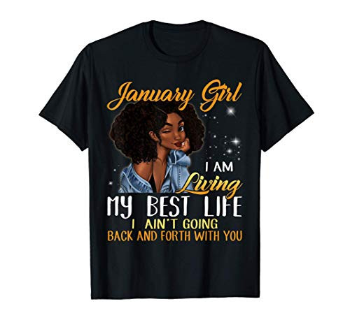 January Girl I_m Living My Best Life T-Shirt T-Shirt