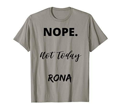 Nope Not Today Rona T-Shirt