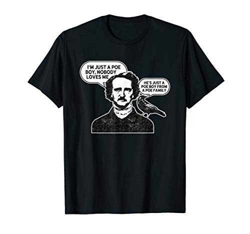Funny Edgar Allan Poe Shirt Raven I_m Just A Poe Boy T-Shirt