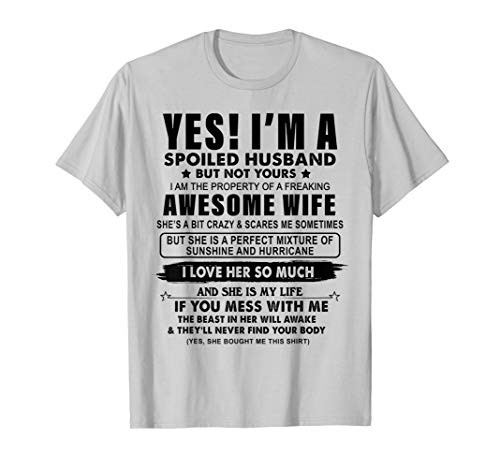 I_m A Spoiled Husband Am The Property Of My Wife T-Shirt