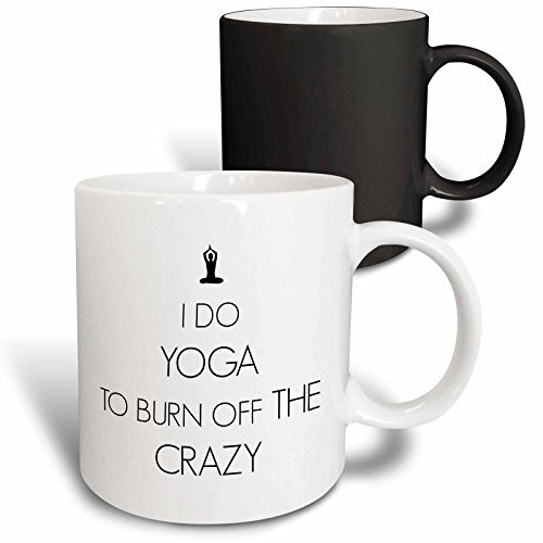 3dRose 218450_3 I Do I Do Yoga To Burn Off The Crazy Magic Transforming Mug 11 oz