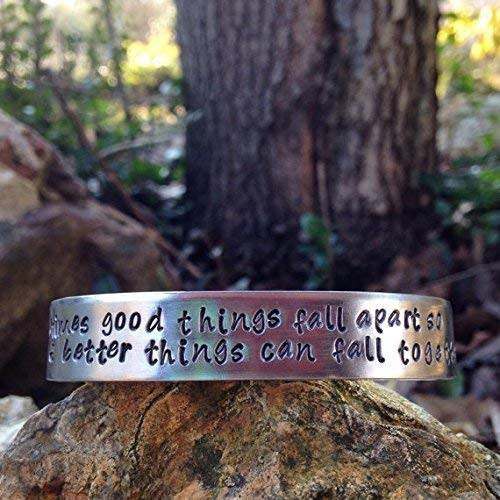 sometimes good things fall apart so better things can fall together Marilyn Monroe custom hand stamped bracelet