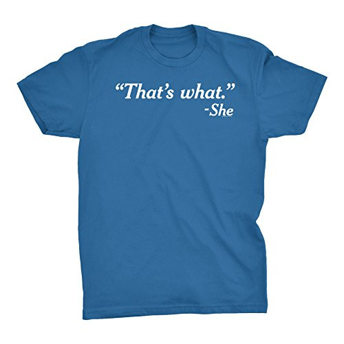 That_s What She Said- Funny Office T-Shirt - Fitted-Sapphire-XL