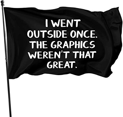Secutoryang I Went Outside Once The Graphics Weren_t That Great Garden Flag Outdoor Flag Banner Breeze Flag Home House Flags 3x5 Foot