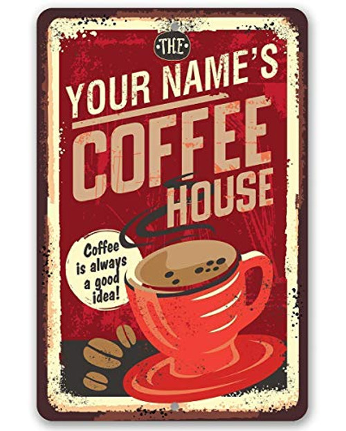 Personalized Coffee House Metal Sign - Durable Metal Sign - 8inch  x 12inch  or 12inch  x 18inch  Use Indoor Outdoor - Great Gift and Decor for Kitchen  Dining Room  Restaurant  Cafe  and  Coffee Shop Under 25