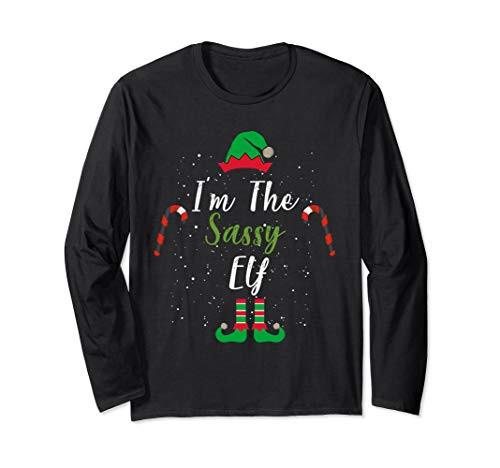 I_m The Sassy Elf Matching Family Group Christmas Long Sleeve T-Shirt