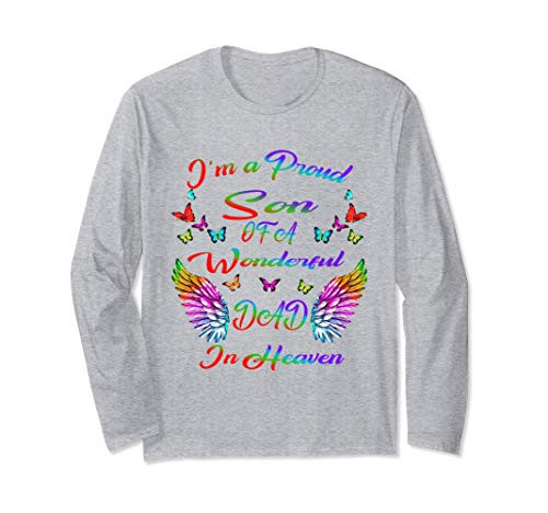 I_m A Proud Son Of A Wonderful Dad In Heaven Gifts Long Sleeve T-Shirt