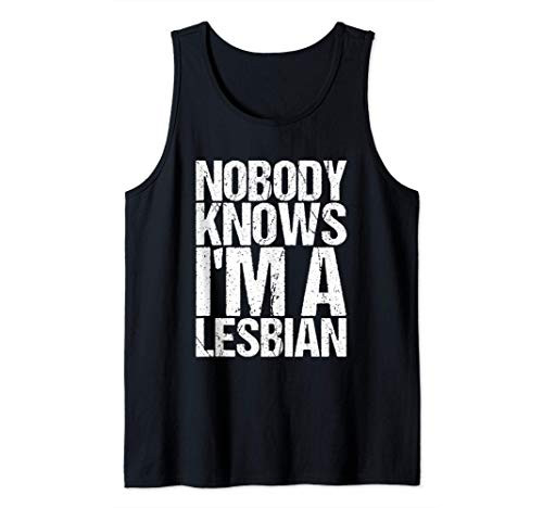 Nobody Knows I_m A Lesbian Tank Top