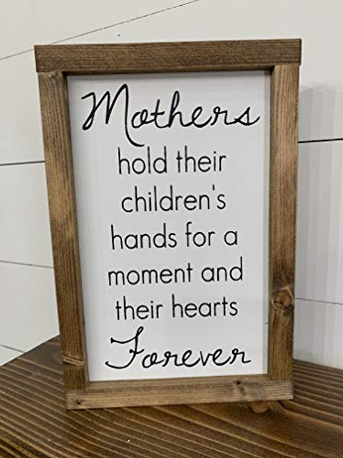 Mothers Hold Their Children_s Hands- Mother_s Day Gift  Sign for Mom  Gift for Mom