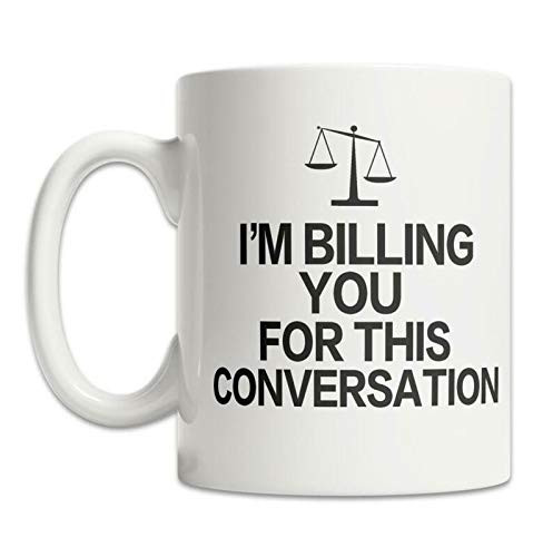 Funny Lawyer Mug Funny Attorney Gift Mug I_m Billing You For This Mug Law School