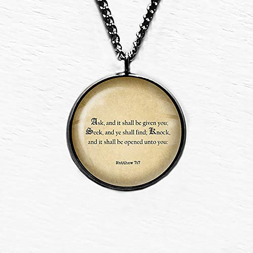 Matthew 7 7 Ask and it Shall be Given Seek Find King James Version KJV Bible Pendant Necklace