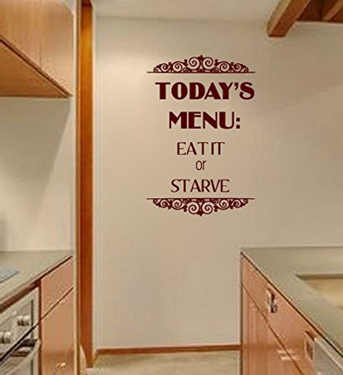 Today_s Menu Eat it or Starve with Ornate Scrolls Vinyl Wall Words Decal Sticker Graphic Today_s Menu Eat it or Starve with Ornate Scrolls Vinyl Wall Words Decal Sticker Graphic