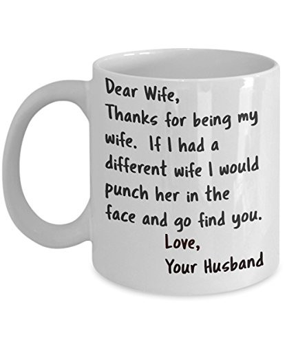 Wife Punch Mug - Dear Wife - 11 oz. or 15 oz. Best Funny Inappropriate Sarcastic Mugs, Ceramic Coffee Cup With Funny Sayings, Hilarious, Unusual Quirky Gag Gifts For Women, Comment Tea Cup