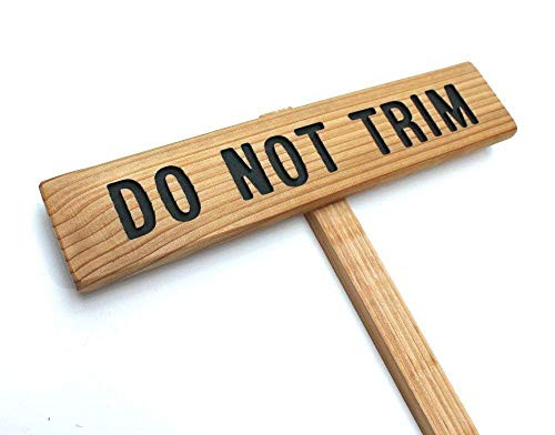 DO NOT TRIM Sign  No Trimming Marker  Warning Sign  Garden Marker  Outdoor Sign  Tree Marker  Yard Art  Driveway Sign  Flower Marker
