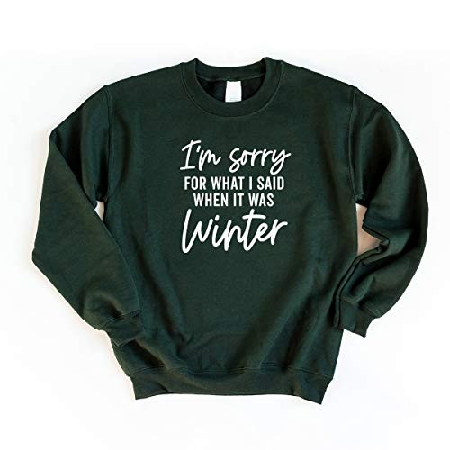 I_m Sorry For What I Said When It Was Winter - Sweatshirt - Forest - White Ink - Medium
