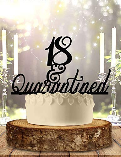 Quarantine Birthday Cake Topper Quarantined Teen Teenager Personalized