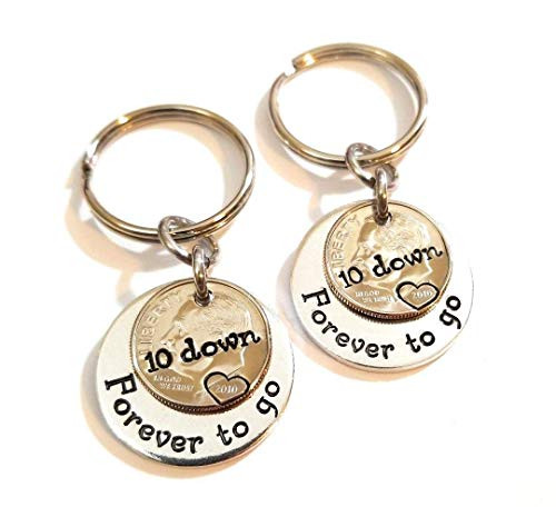 A Pair of 10 Down and Forever To Go Key Chains with 2010 or 2011 Dimes for Your 10th Anniversary Gift A Pair of 10 Down and Forever To Go Key Chains with 2010 or 2011 Dimes for Your 10th Anniversary Gift