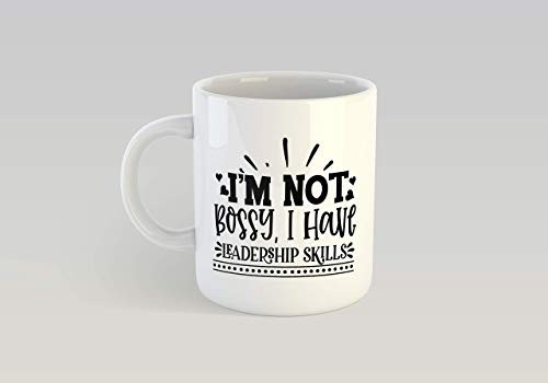 I_m Not Bossy I Have Leadership Skills Coffee Mug I_m Not Bossy I Have Leadership Skills Coffee Mug