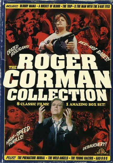 Roger Corman Collection -Bloody Mama A Bucket of Blood The Trip Premature Burial The Young Racers The Wild Angels Gas-s-s X- Roger Corman Collection -Bloody Mama A Bucket of Blood The Trip Premature Burial The Young Racers The Wild Angels Gas-s-s X-