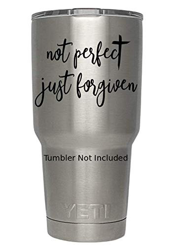Classy Vinyl Creations Not Perfect Just Forgiven _B_ Decals Created for Yeti Cups Mugs Cars Laptop Stickers Stickers _3.5 inch  x 3.8 inch _ _Black_