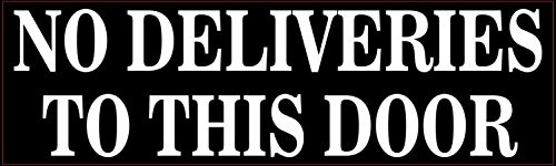 StickerTalk No Deliveries to This Door Vinyl Sticker_ 10 inches by 3 inches