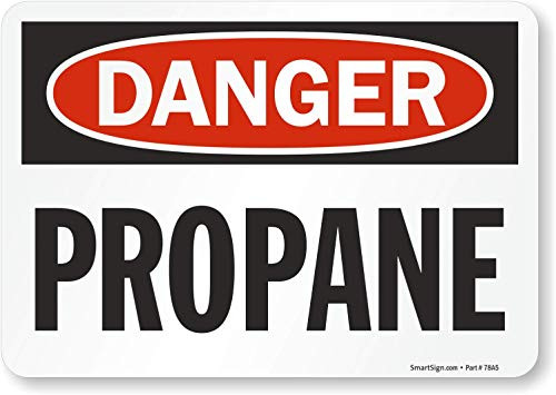 SmartSign inch Danger _ Propane inch Label _ 7 inch x 10 inch Laminated Vinyl SmartSign inch Danger _ Propane inch Label _ 7 inch x 10 inch Laminated Vinyl