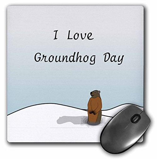 3D Rose"Print of I Love Groundhog Day Cartoon" Matte Finish Mouse Pad - 8 x 8" - mp_204327_1 3D Rose"Print of I Love Groundhog Day Cartoon" Matte Finish Mouse Pad - 8 x 8" - mp_204327_1